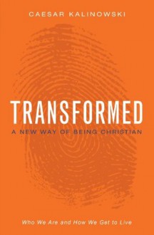 Transformed: A New Way of Being Christian - Zondervan Publishing