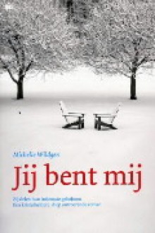 Jij bent mij - Michelle Wildgen, Mariëlla Snel