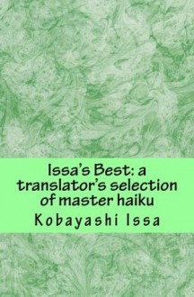 Issa's Best: A Translator's Selection of Master Haiku, Print Edition - Issa Kobayashi, David G. Lanoue