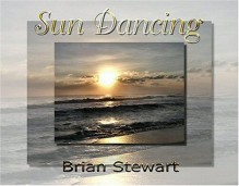 Sun Dancing - Brian Stewart