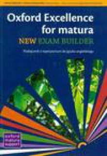 Oxford Exellence for Matura New Exam builder podręcznik z repetytorium z płytą CD - Quintana Jenny, Gryca Danuta, Sosnowska Joanna