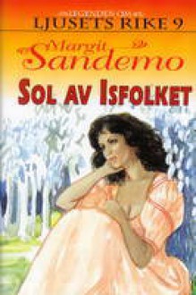 Sol av Isfolket - Margit Sandemo