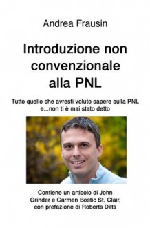 Introduzione non convenzionale alla PNL - Andrea Frausin