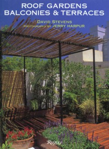 Roof Gardens, Balconies and Terraces - David Stevens