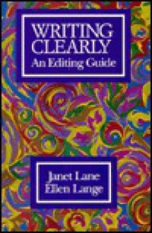 Writing Clearly: An Editing Guide - Janet Lane, Ellen Lange