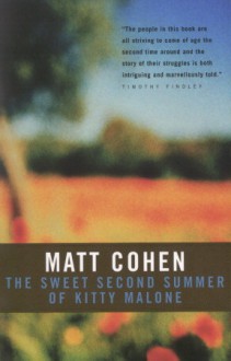 The Sweet Second Summer of Kitty Malone - Matt Cohen