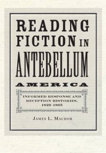 Reading Fiction in Antebellum America - James L. Machor