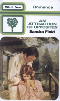 An Attraction of Opposites - Sandra Field