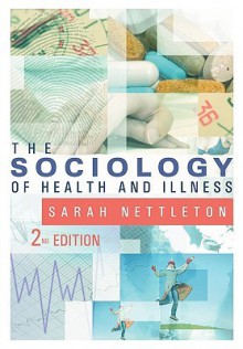 The Sociology of Health and Illness - Sarah Nettleton