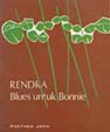 Blues untuk Bonnie - W.S. Rendra