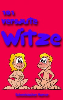 101 versaute Witze. Schweinischer Humor (German Edition) - Max Mindbender