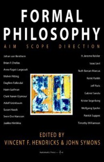 Formal Philosophy - Vincent F. Hendricks, John Symons