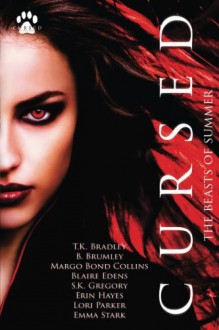 Cursed: The Beasts of Summer - Margo Bond Collins, Erin Hayes, Blaire Edens, B. Brumley, T.K. Bradley, Lori Parker, S.K. Gregory, Emma Stark