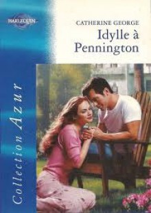 Idylle à Pennington - Catherine George