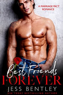 Best Friends Forever: A Marriage Pact Romance Kindle Edition - Jess Bentley