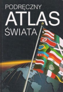 Podręczny atlas świata - Henryk Górski, Stanisław Postek