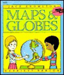 Maps and Globes - Jack Knowlton, Harriett Barton