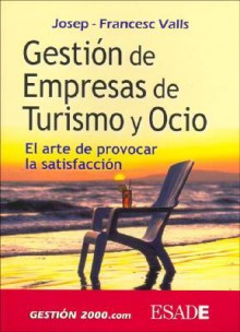 Gestion De Empresas De Turismo Y Ocio - Josep-Francesc Valls