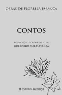 Obras de Florbela Espanca: Contos (Volume 3) - Florbela Espanca, José Carlos Seabra Pereira