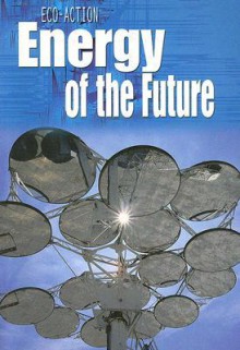 Energy for the Future - Angela Royston