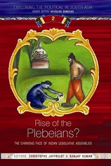 Rise of the Plebeians? - Jaffrelot Chris, Christophe Jaffrelot