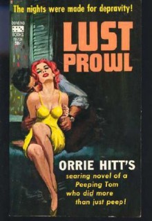 Lust Prowl - Orrie Hitt