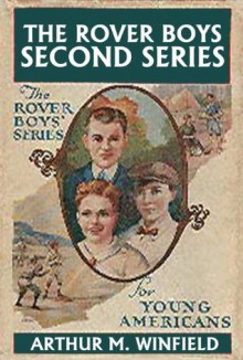 The Rover Boys: The Second Series (Halcyon Classics) - Arthur M. Winfield, Edward Stratemeyer, Stratemeyer Syndicate