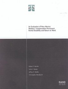 An Evaluation of New Mexico Workers Compensation Permanent Partial Disability and Return to Work 2001 - Robert T. Reville