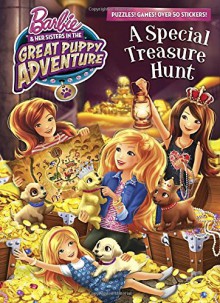 A Special Treasure Hunt (Barbie and Her Sisters in The Great Puppy Adventure) (Full-Color Activity Book with Stickers) - Mary Man-Kong