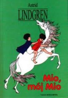 Mio, mój Mio - Astrid Lindgren