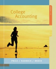 College Accounting Student Edition Chapters 1-32 - John Ellis Price, M. David Haddock, Horace R. Brock