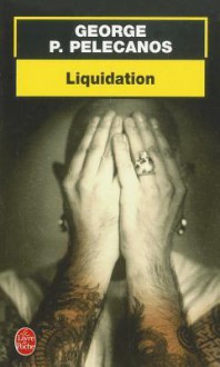 Liquidation - George Pelecanos