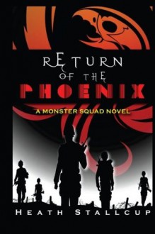 Return of the Phoenix - Heath Stallcup, T.W. Brown, Ronak Kothari