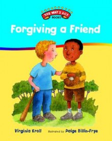 Forgiving a Friend - Virginia L. Kroll