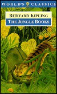 The Jungle Books - Rudyard Kipling