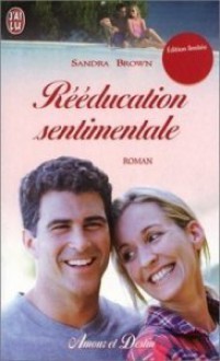 Rééducation sentimentale - Sandra Brown