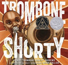 Trombone Shorty - Troy Andrews, Bryan Collier