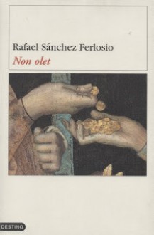 Non olet - Rafael Sánchez Ferlosio