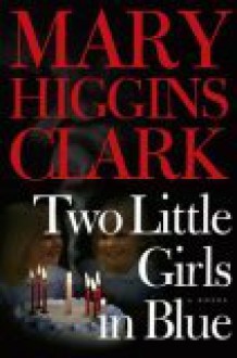 Two Little Girls in Blue - Mary Higgins Clark