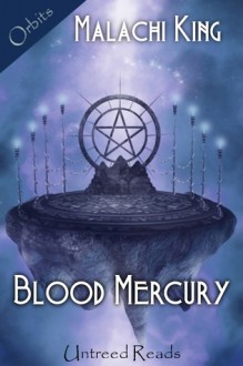 Blood Mercury - Malachi King