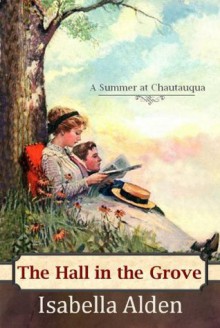 The Hall in the Grove - Isabella Alden, Pansy, Jenny Berlin