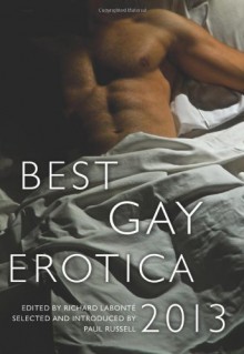 Best Gay Erotica 2013 - Richard Labonté, Paul Russell