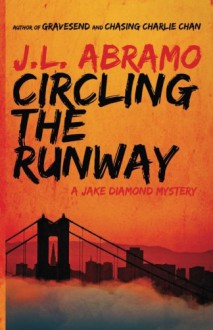 Circling the Runway (Jake Diamond Mystery) (Volume 4) - J.L. Abramo