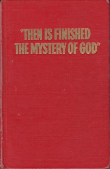 "Then Is Finished The Mystery of God" - Watch Tower Bible and Tract Society