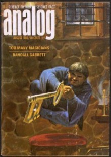 Analog Science Fiction and Fact, 1966 August (Volume LXXVII, No. 6) - Frank Herbert, Joe Poyer, Norman Spinrad, John Berryman, Bob Shaw, John W. Campbell Jr., Randall Garrett, Lyle R. Hamilton