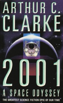 2001: A Space Odyssey - Arthur C. Clarke