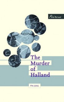 The Murder of Halland - Pia Juul, Martin Aitken