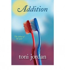 Addition - Toni Jordan