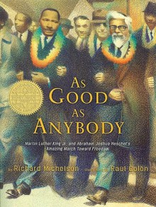 As Good as Anybody - Richard Michelson, Raúl Colón