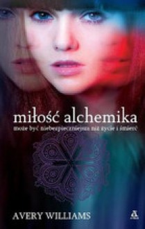 Miłość alchemika - Avery Williams